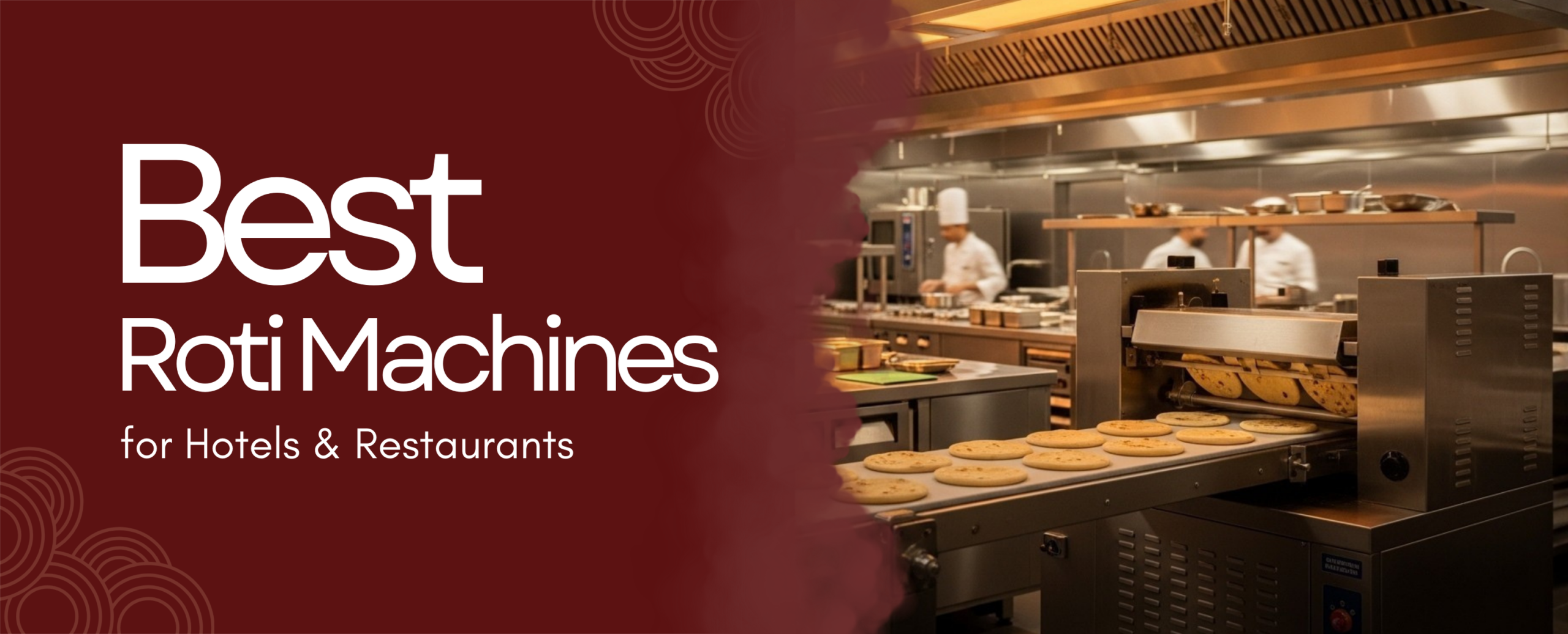Read more about the article Best Roti Maker Machine for Hotels & Restaurants: A Complete Buying Guide (2026)