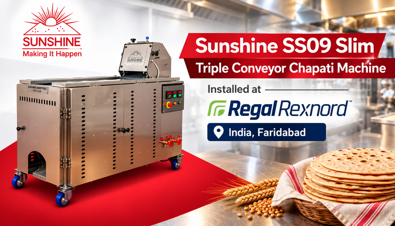 Read more about the article Sunshine SS09 Slim Triple Conveyor Chapati Machine Installed at Regal Rexnord India, Faridabad 